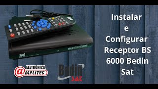 Instalar e configurar Receptor Bs 6000 Bedin Sat [upl. by Artemahs]