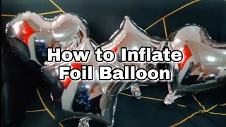 How to Inflate the Foil Balloons [upl. by Trenton]