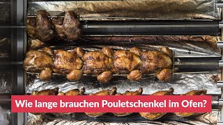 Wie lange brauchen Pouletschenkel im Ofen [upl. by Reggi]