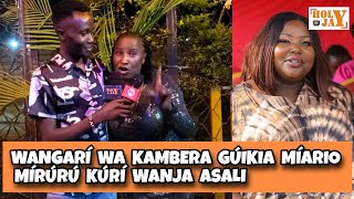 WANGARÍ WA KAMBERA KÚHE WANJA ASALI MÚKAANA MÚRURU IGONGONA INÍ RIA MAINA KANGOMA [upl. by Eniotna]