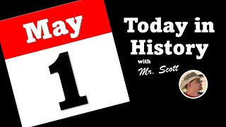 Today in History May 1 [upl. by Atires]