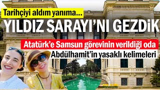 Yıldız Sarayını Tarihçiyle Gezdik İşte 100 Yıl Sonra Kapılarını Açan Son Osmanlı Sarayı [upl. by Tammie]