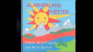 Richi Bertini  Glarnerland heiter  0311 [upl. by Enirhtac]