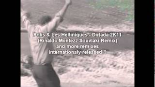 Polis amp Les Helliniques  Dirlada 2K11 Rinaldo Montezz Souvlaki Remix PROMO VIDEO [upl. by Kitty77]