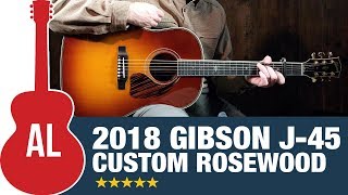 Gibson J45 Custom Rosewood 2018 Model [upl. by Atnauqahs]