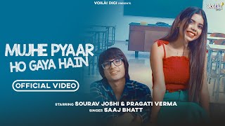 MUJHE PYAAR HO GAYA HAIN Sourav Joshi Vlogs Pragati Verma  Saaj Bhatt Sandeep Batraa  Love Song [upl. by Mur]