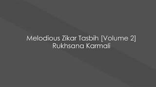 Melodious Zikar Tasbih Volume 2 Rukhsana Karmali [upl. by Allisan]