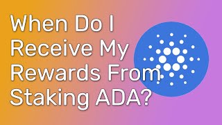 When will I get my rewards from staking Cardano ADA [upl. by Dew]