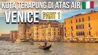 KOTA DI ATAS AIR YANG AKAN TENGGELAM VENESIA ITALIA part1 79 [upl. by Eirollam]