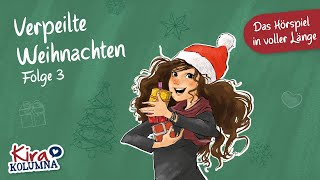 Kira Kolumna  VERPEILTE WEIHNACHTEN Folge 3 Hörspiel in VOLLER LÄNGE [upl. by Wetzell]