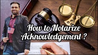 How To Notarize An Acknowledgment  Step By Step Guide  Notary Vlog 3 [upl. by Mairb]