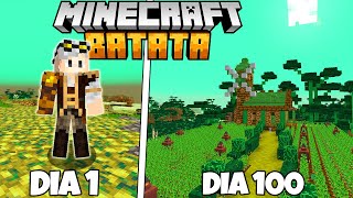 SOBREVIVI 100 DIAS NO MUNDO DAS BATATAS DO MINECRAFT 1Âº DE ABRIL [upl. by Isadora]