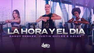 La Hora y El Día  Daddy Yankee x Justin Quiles x Dalex  FitDance Choreography [upl. by Yltsew]