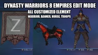 Dynasty Warriors 8 Empires Edit Mode  All Customized Element [upl. by Nyvar569]