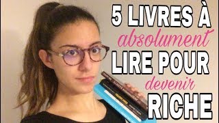 5 LIVRES à ABSOLUMENT LIRE pour devenir RICHE [upl. by Caylor920]