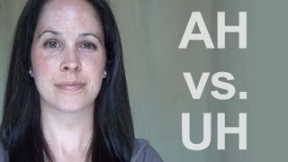 How to Pronounce AH vs UH American English [upl. by Tews863]