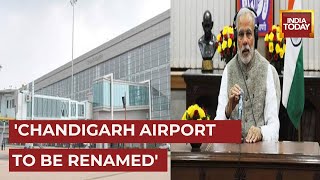 Chandigarh Airport To Be Renamed After Bhagat Singh PM Modi Announces  Chandigarh Airport New Name [upl. by Lilak]