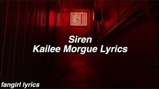 Siren  Kailee Morgue Lyrics [upl. by Oedama]