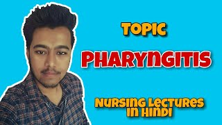 Pharyngitis  Throat infection  Nursing lecture in hindi MSN 1st [upl. by Adrien284]