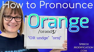 How to Pronounce Orange [upl. by Sremmus400]