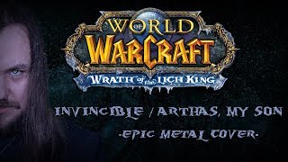 World of Warcraft  Invincible  Arthas My Son Epic Metal Cover by Skar Productions [upl. by Nebuer113]