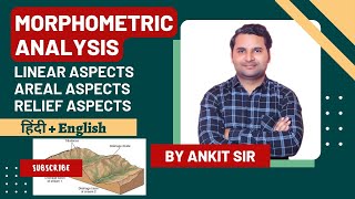 L01  Morphometric Analysis आकारमितीय विश्लेषण The Linear Areal Relief Aspect  JRF  By Ankit Sir [upl. by Laufer662]