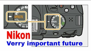 Nikon DSLR  Very important feature quotEFFECTSquot for Nikon DSLR most watched [upl. by Nehepts]