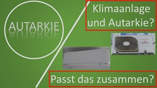 Vorstellung Multisplit Klimaanlage  Autarkie  Folge 8 [upl. by Lelia]