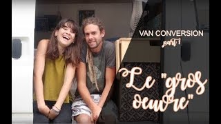 VAN CONVERSION Aménager un L1H1 part 1 [upl. by Cornela147]