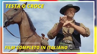 Testa o croce  Western  Film Completo in Italiano [upl. by Yhotmit]