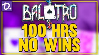 Balatro  Over 100 hours and havent even won yet [upl. by Hung]