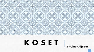 Struktur Aljabar Koset [upl. by Ainaznat]