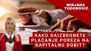 KAKO IZBEĆI POREZ NA KAPITALNU DOBIT [upl. by Gish901]