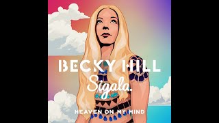 Becky Hill ft Sigala  Heaven On My Mind Slowed amp Reverb [upl. by Noeruat]