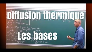 CoursDiffusion thermique 1 léquation de diffusion et le bilan thermique [upl. by Blayze]