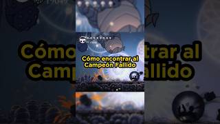 Encontrar al Campeón Fallido en Hollow Knight gaming shorts [upl. by Marlena]