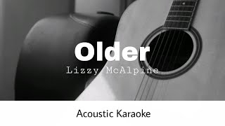 Lizzy McAlpine  Older Acoustic Karaoke [upl. by Eseila]