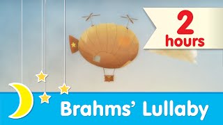 Brahms Lullaby ♥ 2 HOURS ♥ Bedtime Music for Babies and Toddlers [upl. by Eckel298]