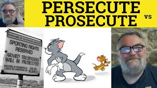 🔵 Persecute Meaning  Prosecute Defined  Persecute Vs Prosecute Difference  ESL British Accent [upl. by Culosio45]