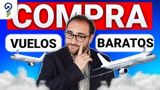 ¿Cómo comprar VUELOS BARATOS 3 Estrategias PROBADAS para ahorrar en tu próximo viaje ✈️ [upl. by Sacken]