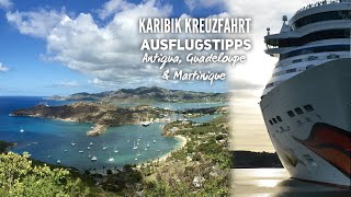 Karibik Kreuzfahrten Ausflugstipps 4 Antigua Guadeloupe amp Martinique [upl. by Nemzaj]