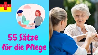 55 Sätze für die Pflegekraft Aufnahme des Patienten  Erstgespräch  Deutsch lernen [upl. by Ain]