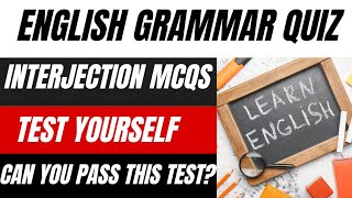 English Grammar QuizInterjection McqsGrammar TestTest your knowledgeScience GkLearn Eng easily [upl. by Nevins]