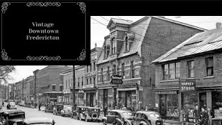 Vintage Downtown Fredericton New Brunswick [upl. by Forkey]