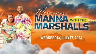 Morning Manna With The Marshalls  July 17th2024 [upl. by Nrubloc]