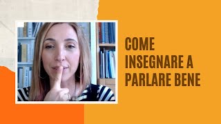 Come insegnare ai bambini a parlare BENE [upl. by Eraste]