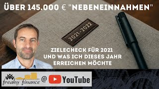 Über 145000 € quotNebeneinnahmenquot  Zielecheck für 2021 und was ich dieses Jahr erreichen möchte [upl. by Nairdad]