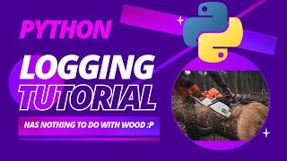 Python Tutorial Logging [upl. by Emaj]