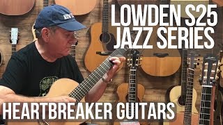 Lowden S25 Jazz Series Acoustic Guitar [upl. by Lasley643]