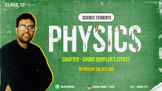 Doppler’s Effect  Class 12 Physics Chapter Sound Pradip Sir  MASTER BA [upl. by German]